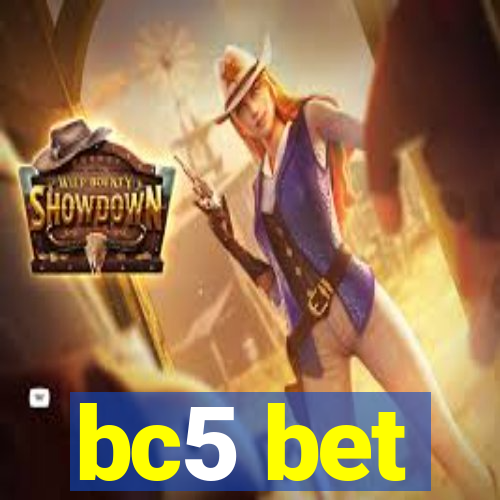 bc5 bet